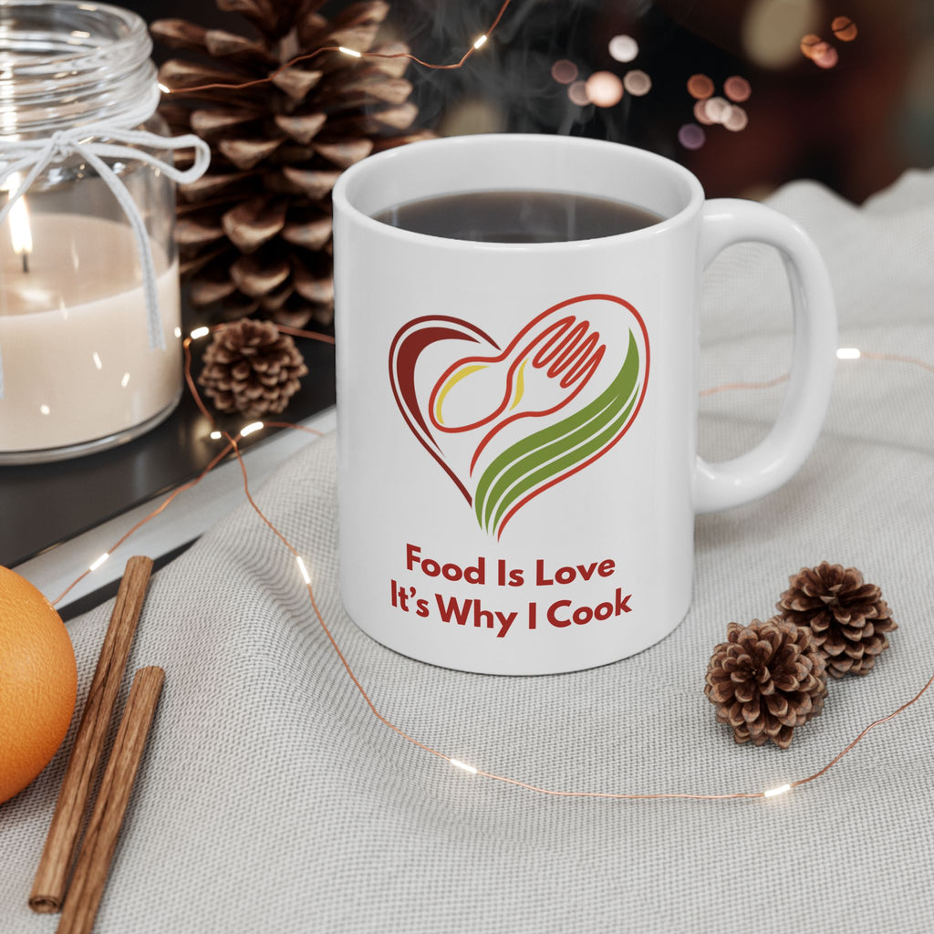 Food Is Love It's Why I Cook Mug – 11oz Ceramic Coffee Cup | Soul Sips Gift for Foodies, Home Cooks & Culinary Romantics