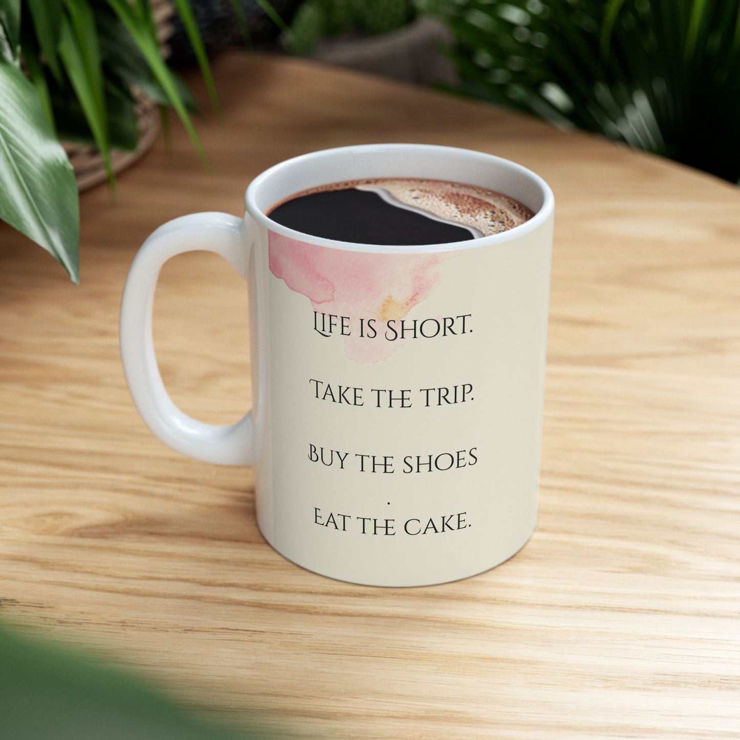 Life Is Short Take the Trip Eat the Cake Mug – 11oz Ceramic Coffee Cup | Soul Sips Fun Gift for Adventurers, Shoe Lovers & Dessert Fans