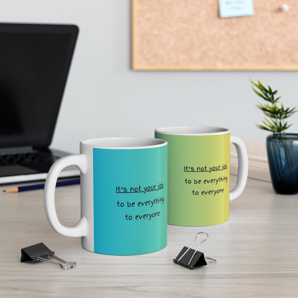 It’s Not Your Job Mug – 11oz Ceramic Coffee Cup | Soul Sips Gift for People Pleasers, Self-Care & Healthy Boundaries