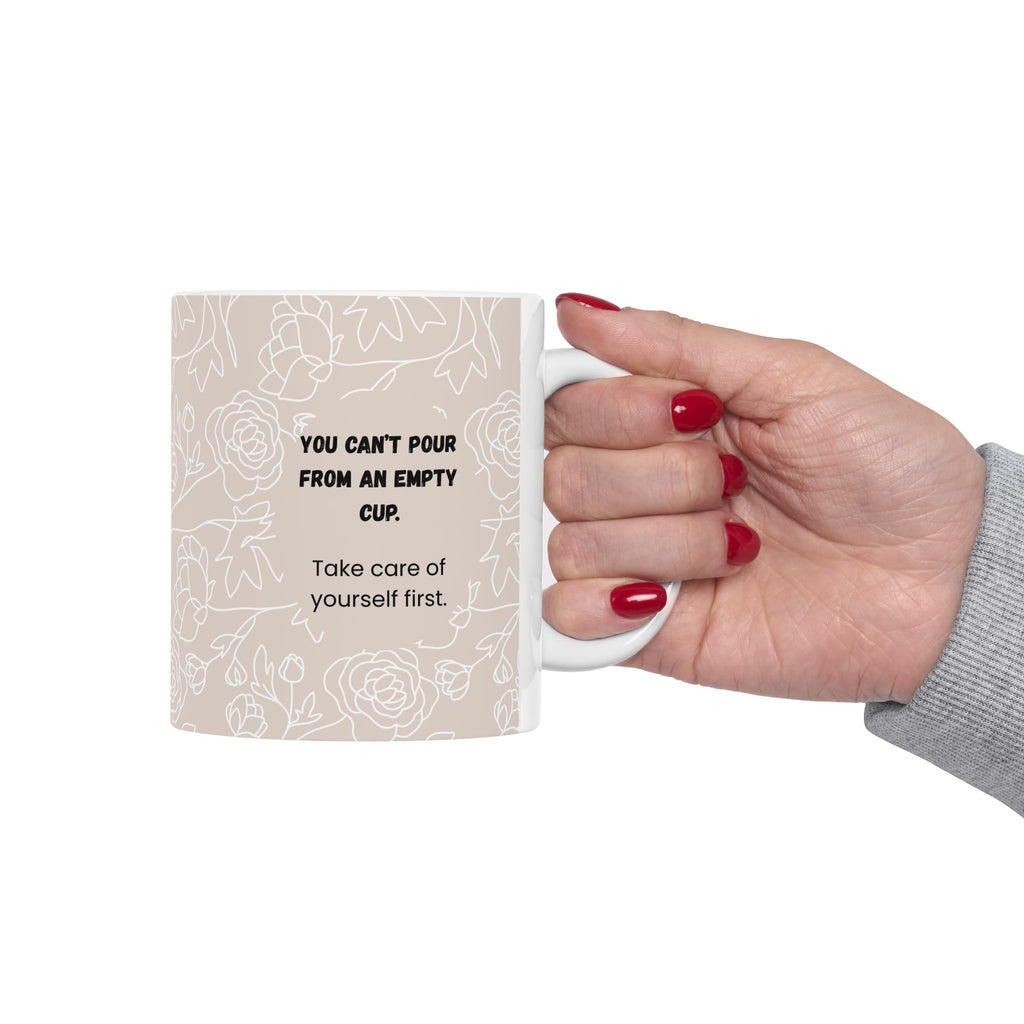Can’t Pour From An Empty Cup Mug – 11oz Floral Ceramic Coffee Cup | Soul Sips Gift for Self-Care, Mindful Mornings & Refill Reminders