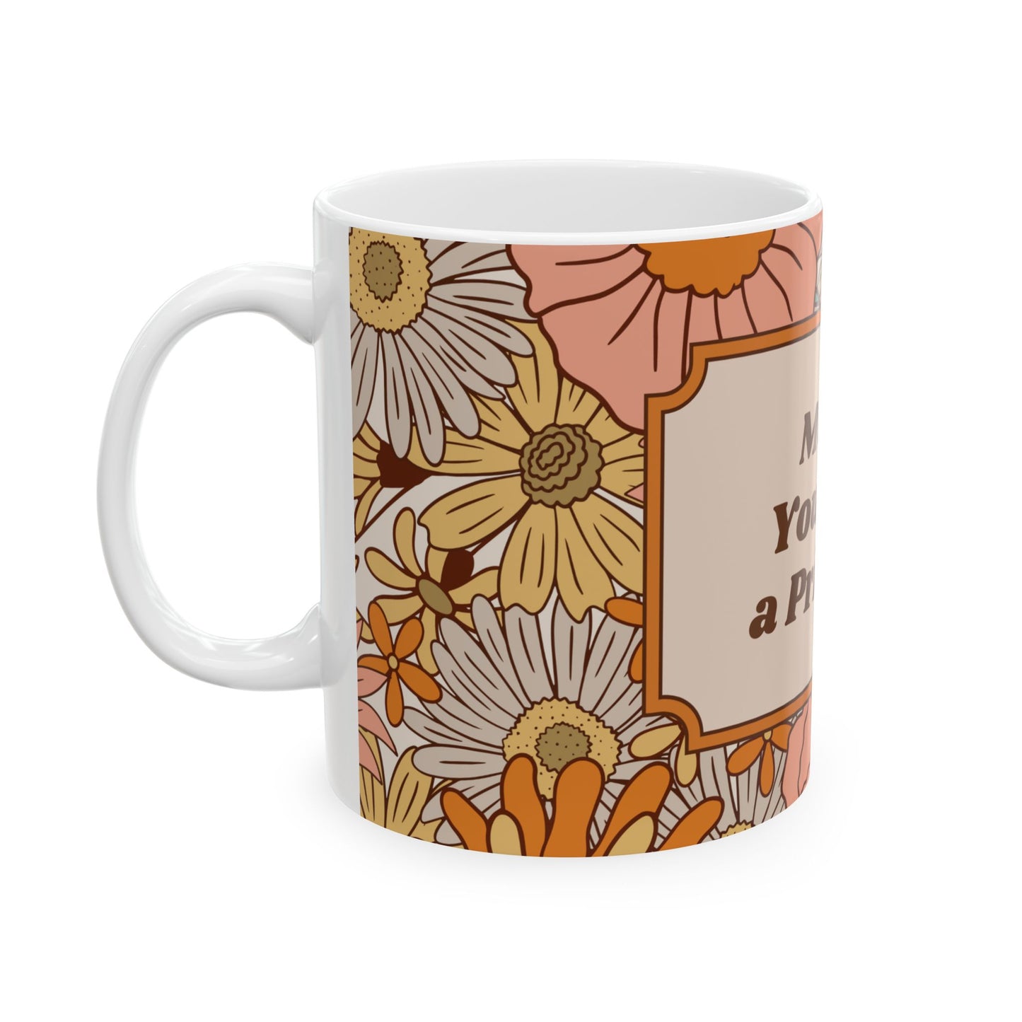Make Yourself a Priority Mug – 11oz Floral Ceramic Coffee Cup | Soul Sips Gift for Self-Care, Mindfulness & Daily Empowerment