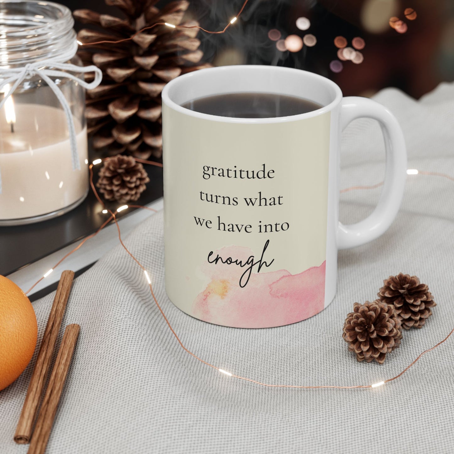 Gratitude Turns What We Have Into Enough Mug – 11oz Ceramic Coffee Cup | Soul Sips Mindfulness Gift for Daily Gratitude and Simple Joys