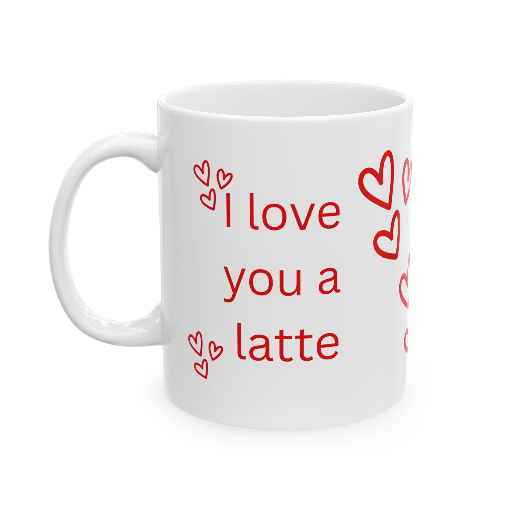 I Love You a Latte Ceramic Mug – Romantic Red Heart Coffee Cup (11oz, 15oz)