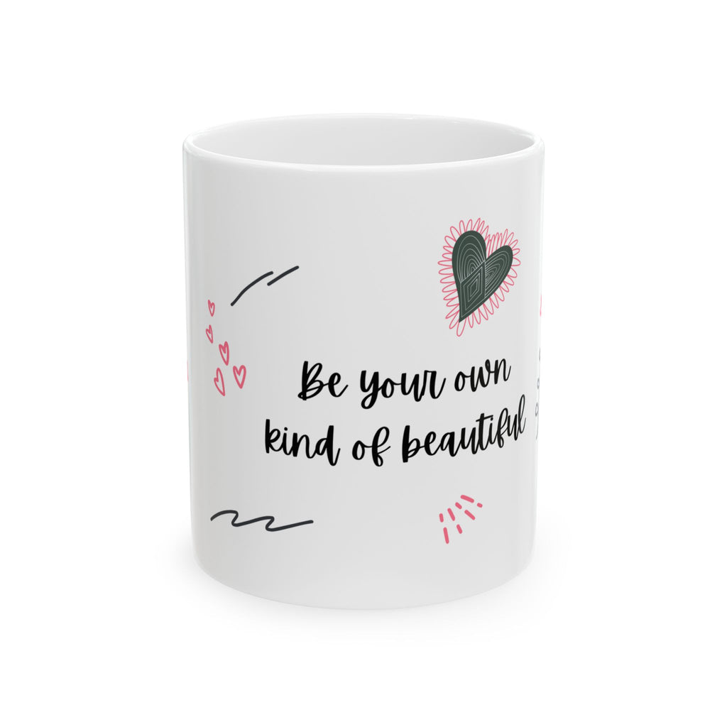 Be Your Own Kind of Beautiful Mug – 11oz Ceramic Coffee Cup | Soul Sips Gift for Self-Love, Confidence & Positive Vibes