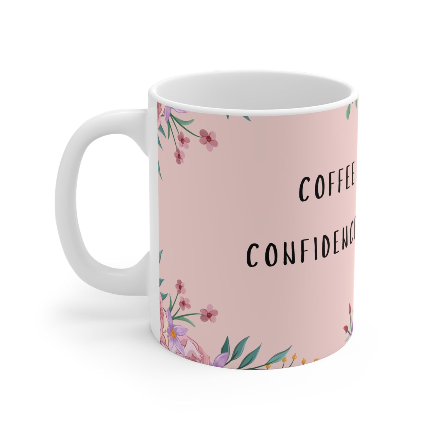 Confidence Brew Coffee Mug – 11oz Pink Floral Ceramic Cup | Soul Sips Gift for Girl Bosses, Dream Chasers & Power Mornings
