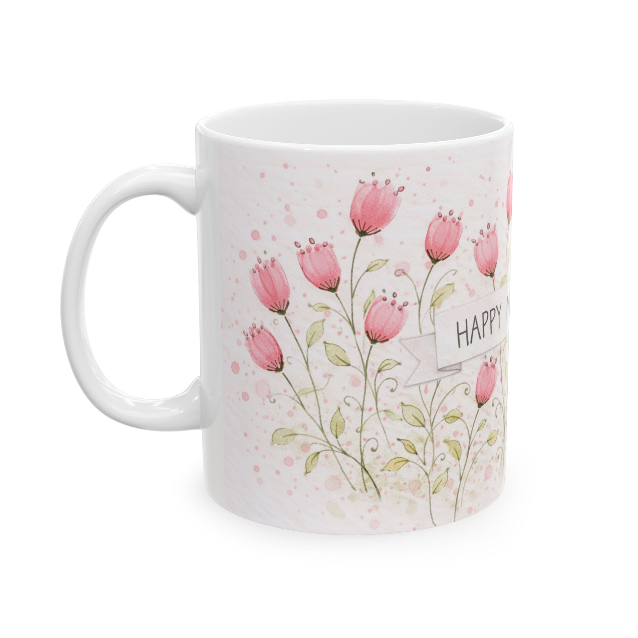 "Happy Mother's Day" Pink Tulip Coffee Cup (11oz)