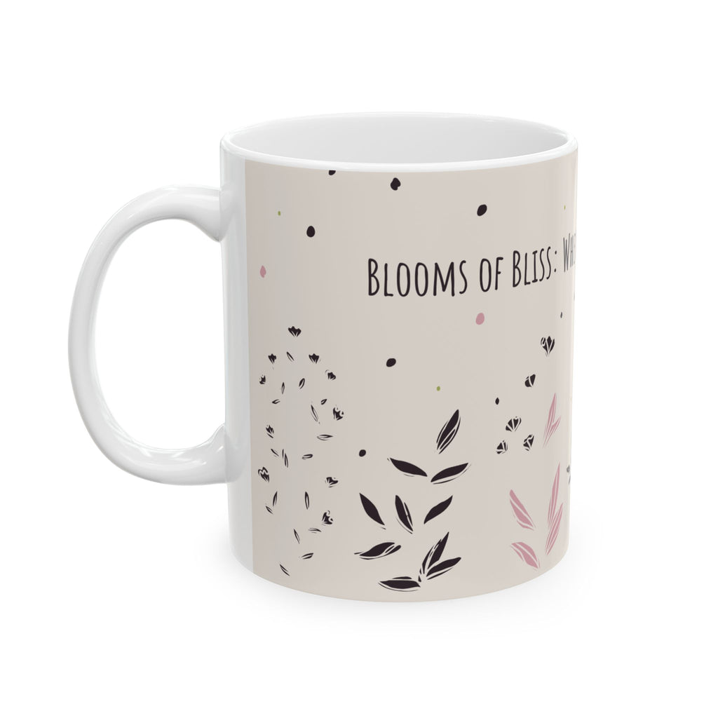 Blooms of Bliss Mug – 11oz Floral Ceramic Coffee Cup | Soul Sips Romantic Gift for Tea Lovers, Music Moods & Aesthetic Morning Moments
