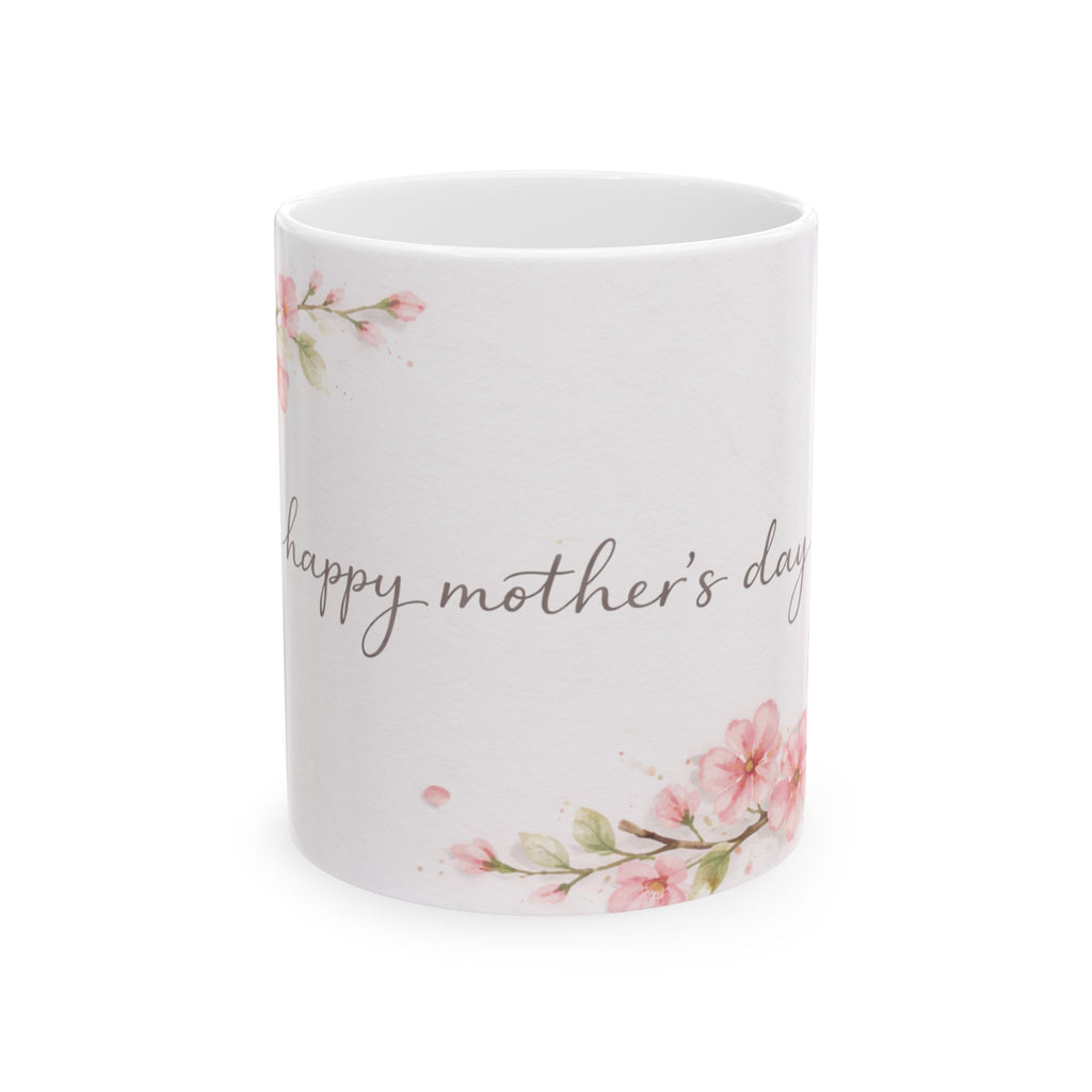 Mother's Day Floral Ceramic Mug —  11oz