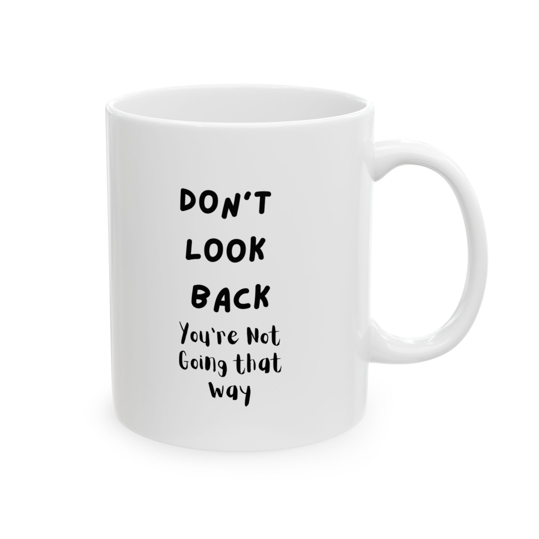 Don’t Look Back 11oz Motivational Ceramic Mug – Inspirational Quote Coffee Cup for New Beginnings & Daily Focus