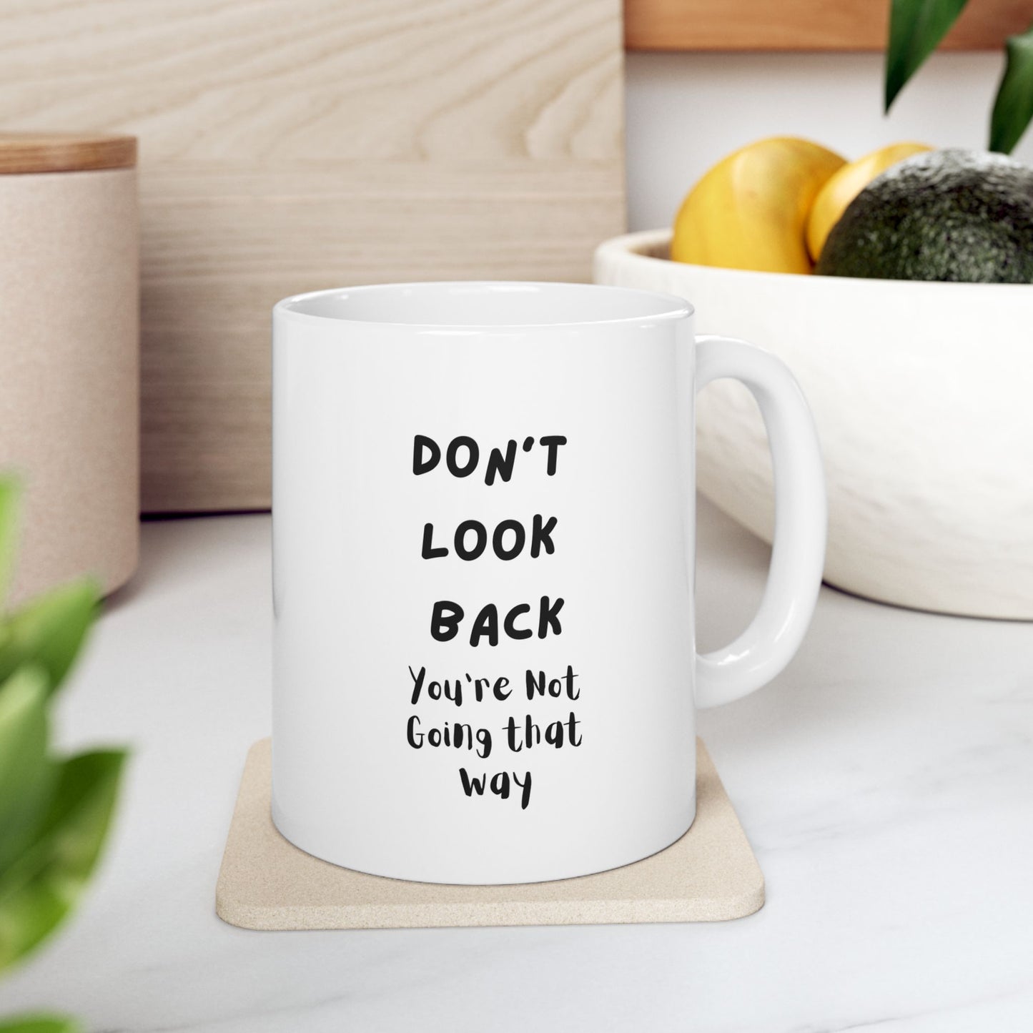 Don’t Look Back 11oz Motivational Ceramic Mug – Inspirational Quote Coffee Cup for New Beginnings & Daily Focus