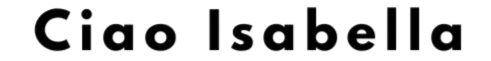 Ciao Isabella